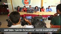 HDP'den 'Sayın Öcalan'lı hayır kampanyası