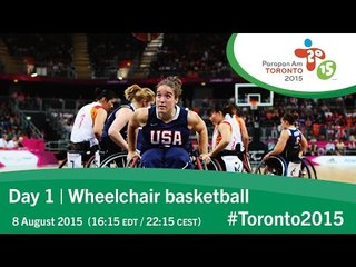Day 1 | Wheelchair basketball | Toronto 2015 Parapan American Games