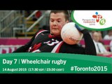 Day 7 | Wheelchair rugby | Toronto 2015 Parapan American Games