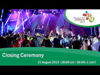 Closing Ceremony | Toronto 2015 Parapan American Games