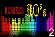 80s Retro Remixes 2