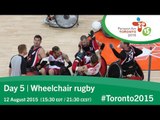 Day 5 | Wheelchair rugby | Toronto 2015 Parapan American Games