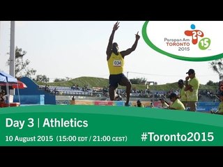 Day 3 | Athletics | Toronto 2015 Parapan American Games