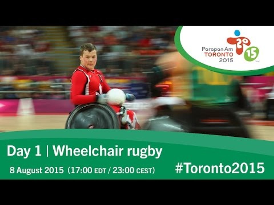 Day 1 | Wheelchair rugby | Toronto 2015 Parapan American Games