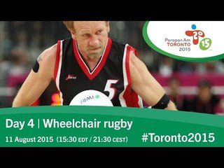 Day 4 | Wheelchair rugby | Toronto 2015 Parapan American Games