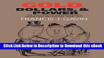 [Read Book] Gold, Dollars, and Power: The Politics of International Monetary Relations, 1958-1971