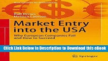 [Read Book] Market Entry into the USA: Why European Companies Fail and How to Succeed (Management