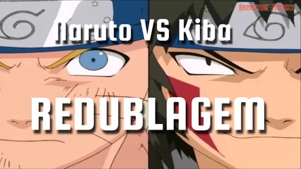 NARUTO VS KIBA (Redublagem Da Zuera)