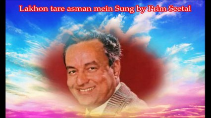 Lakhon taare aasman mein Sung by PrimSeetal(Mukesh song)
