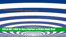 [Popular Books] Multi-Channel Retailing FULL eBook