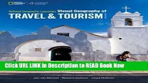 [Popular Books] National Geographic Learning s Visual Geography of Travel and Tourism Full Online