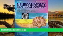 PDF [FREE] DOWNLOAD  Neuroanatomy in Clinical Context: An Atlas of Structures, Sections, Systems,