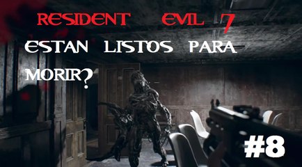 RESIDENT EVIL 7 | Se acerca el final de esta misteriosa historia #8