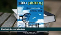 PDF [FREE] DOWNLOAD  Skin Picking: The Freedom to Finally Stop TRIAL EBOOK