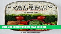 PDF Online The Just Bento Cookbook: Everyday Lunches To Go Full Online