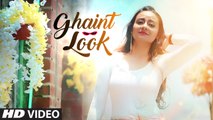 Ghaint Look HD Video Song Shefali Singh 2017 Desi Crew Latest Punjabi Songs