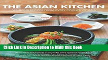 Read Book The Asian Kitchen: Fabulous Recipes from Every corner of Asia [Asian Cookbook, 380
