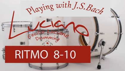Drumming with Bach tutorials 8-10