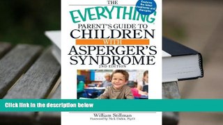 READ book The Everything Parent s Guide to Children with Asperger s Syndrome: The sound advice and