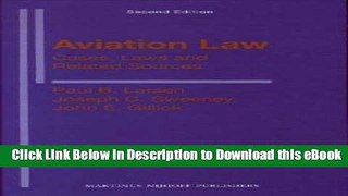 DOWNLOAD Aviation Law: Cases, Laws and Related Sources: Second Edition Mobi