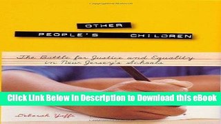 DOWNLOAD Other People s Children: The Battle for Justice and Equality in New Jersey s Schools Mobi