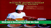 Read Book Decorations, Borders and Letters, Marzipan, Modern Desserts, Volume 4 (French