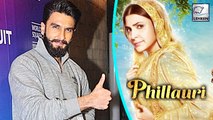 Ranveer Singh PRAISES Ex-Girlfriend Anushka's Phillauri Trailer