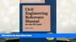 BEST PDF  Civil Engineering Reference Manual for the PE Exam, Ninth Edition Michael R., Pe