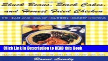 Download eBook Shuck Beans, Stack Cakes, and Honest Fried Chicken: The Heart and Soul of Southern