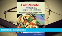 READ book Last Minute Meals for People with Diabetes Nancy S. Hughes Trial Ebook