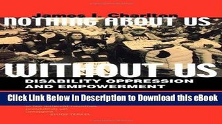 DOWNLOAD Nothing About Us Without Us: Disability Oppression and Empowerment Online PDF