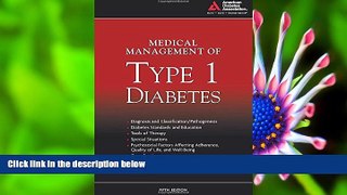 READ book Medical Management of Type 1 Diabetes American Diabetes Association Full Book