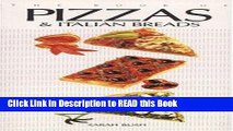 Read Book The Book of Pizzas and Italian Breads Full Online