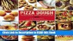 Read Book Pizza Dough: 100 Delicious, Unexpected Recipes ePub Online