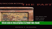 Read Book Uncorking the Past: The Quest for Wine, Beer, and Other Alcoholic Beverages Full Online