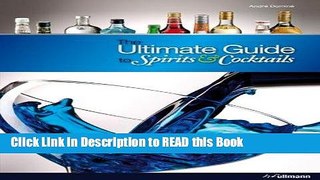Read Book Ultimate Guide to Spirits   Cocktails Full Online