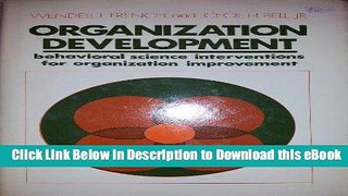 [Read Book] Organizational Development: Behavior Science Interventions for Organizational