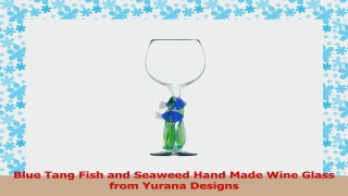 Blue Tang Fish and Seaweed Hand Made Wine Glass from Yurana Designs W245 fce703b2
