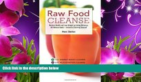 READ book Raw Food Cleanse: Restore Health and Lose Weight by Eating Delicious, All-Natural Foods
