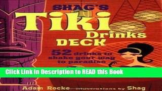 Read Book Shag s Tiki Drinks Deck: 52 Ways to Shake Your Way to Paradise Edition (Case Bound Card