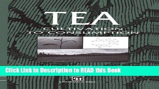 Read Book Tea: Cultivation to consumption Full eBook