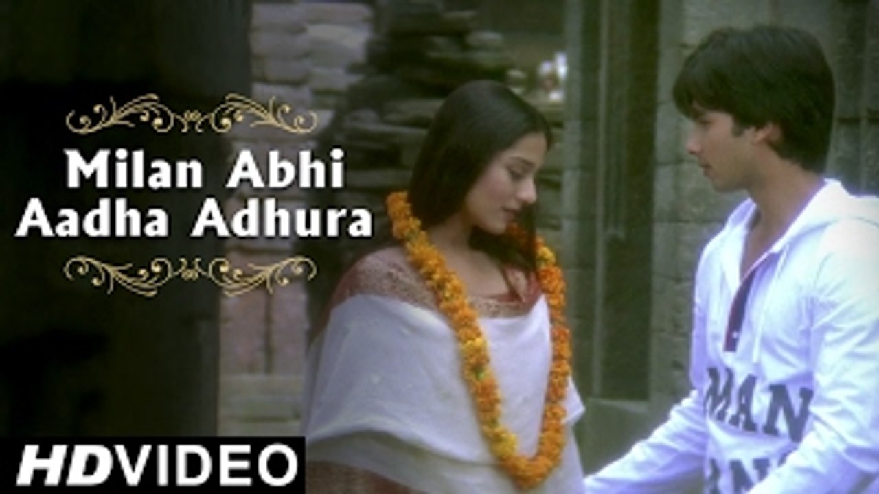 Milan Abhi Aadha Adhura Hai | Shahid Kapoor And Amrita Rao | Vivah | Bollywood Romantic Song