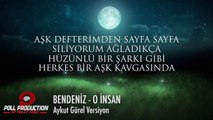 Bendeniz - O İnsan ( Aykut Gürel Versiyon ) - Lyric Video