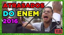 142 ATRASADOS DO ENEM 2016  #ShowDosAtrasados