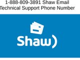 1-888-809-3891 How to contact Shaw Email Technical Support Phone Number