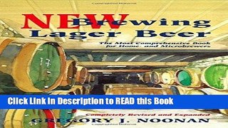 Read Book New Brewing Lager Beer: The Most Comprehensive Book for Home-and Microbrewers eBook Online