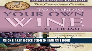 Read Book The Complete Guide to Making Your Own Wine at Home: Everything You Need to Know