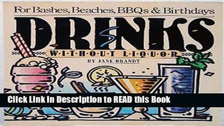 Read Book Drinks Without Liquor: For Bashes, Beaches, Bbqs and Birthdays Full Online