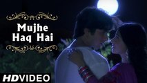 Mujhe Haq Hai | Vivah | Shahid Kapoor, Amrita Rao | Romantic Songs