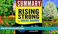 BEST PDF  Summary: Rising Strong: in less than 30 minutes (Brene Brown) Book Summary  For Kindle